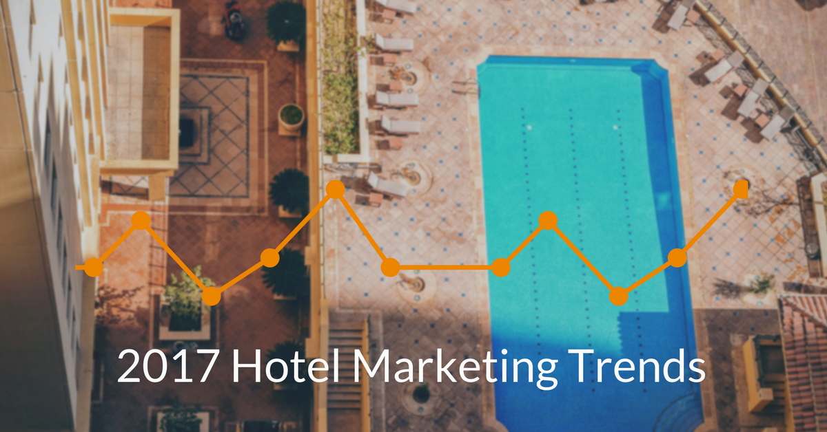 2017 Hotel Marketing Trends | THAT Agency 2017 Hotel Marketing Trends | THAT Agency