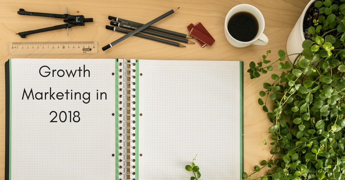 Growth Marketing in 2018 | THAT Agency Growth Marketing in 2018 | THAT Agency